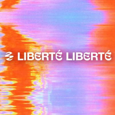 Liberté Liberté